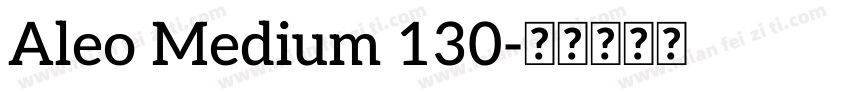 Aleo Medium 130字体转换